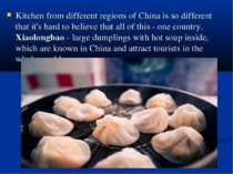 Kitchen from different regions of China is so different that it's hard to bel...