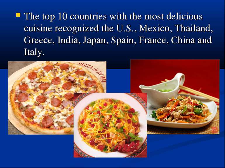 The top 10 countries with the most delicious cuisine recognized the U.S., Mex...