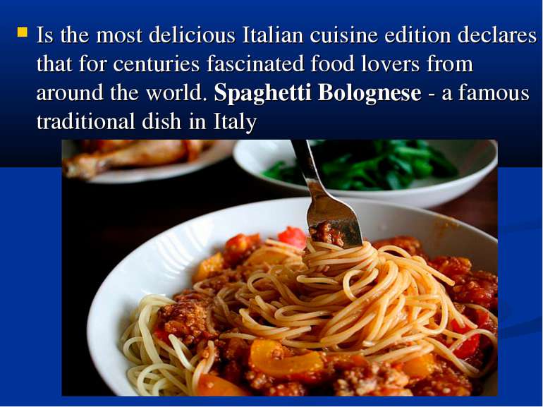Is the most delicious Italian cuisine edition declares that for centuries fas...