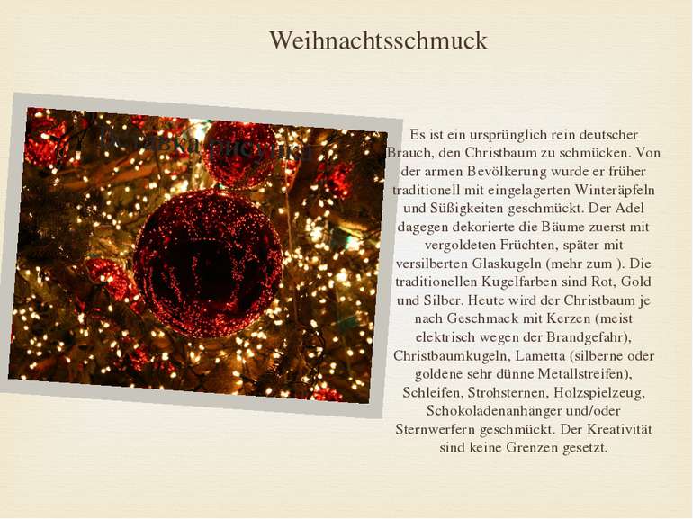 Weihnachtsschmuck Es ist ein ursprünglich rein deutscher Brauch, den Christba...