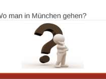 Wo man in München gehen?