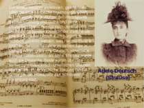Adele Deutsch  (Strauss) Um erneut heiraten zu können, gab Strauss 1886 die ö...