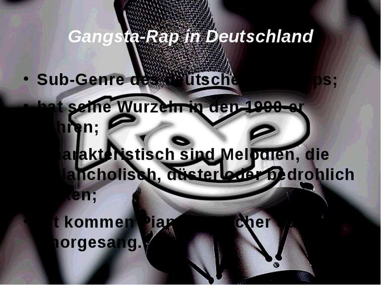Gangsta-Rap in Deutschland Sub-Genre des deutschen Hip-Hops; hat seine Wurzel...