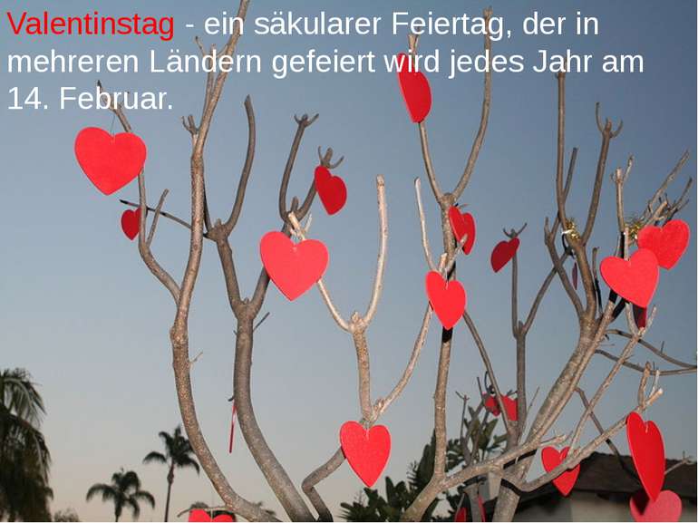 Valentinstag - ein säkularer Feiertag, der in mehreren Ländern gefeiert wird ...