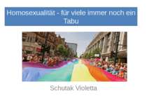 Homosexualität - für viele immer noch ein Tabu Schutak Violetta