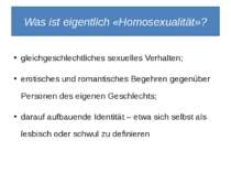 Was ist eigentlich «Homosexualität»? gleichgeschlechtliches sexuelles Verhalt...