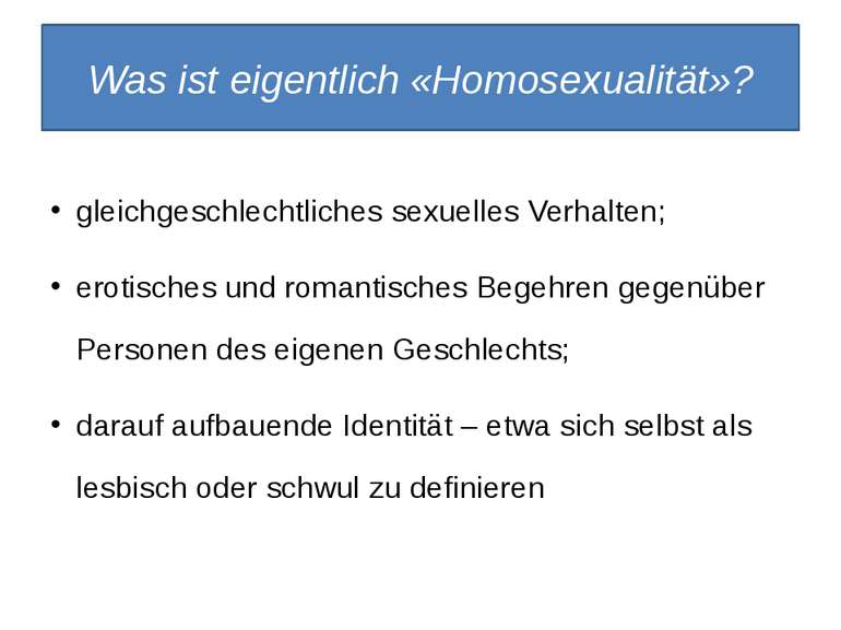 Was ist eigentlich «Homosexualität»? gleichgeschlechtliches sexuelles Verhalt...