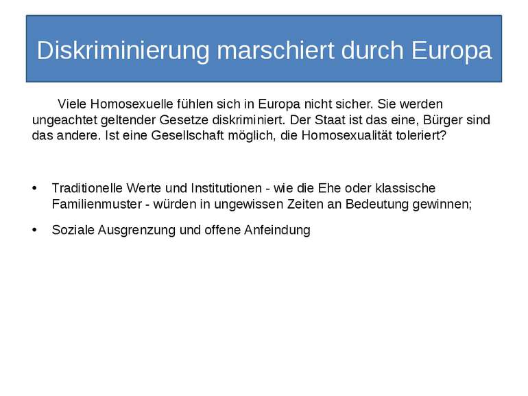Diskriminierung marschiert durch Europa Viele Homosexuelle fühlen sich in Eur...