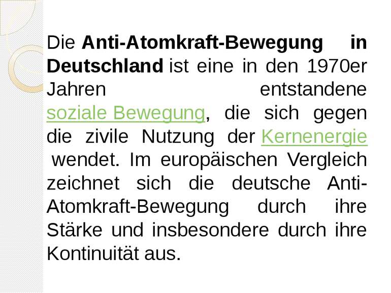Die Anti-Atomkraft-Bewegung in Deutschland ist eine in den 1970er Jahren ents...