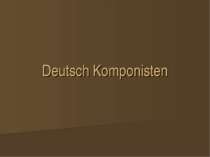 "Deutsch Komponisten"
