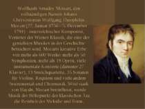 Wolfhanh Amadey Motsart, den vollständigen Namen Johann Chrysostomus Wolfgang...