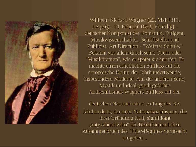 Wilhelm Richard Wagner (22. Mai 1813, Leipzig - 13. Februar 1883, Venedig) - ...
