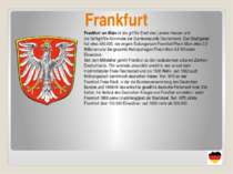 Frankfurt Frankfurt am Main ist die größte Stadt des Landes Hessen und die fü...