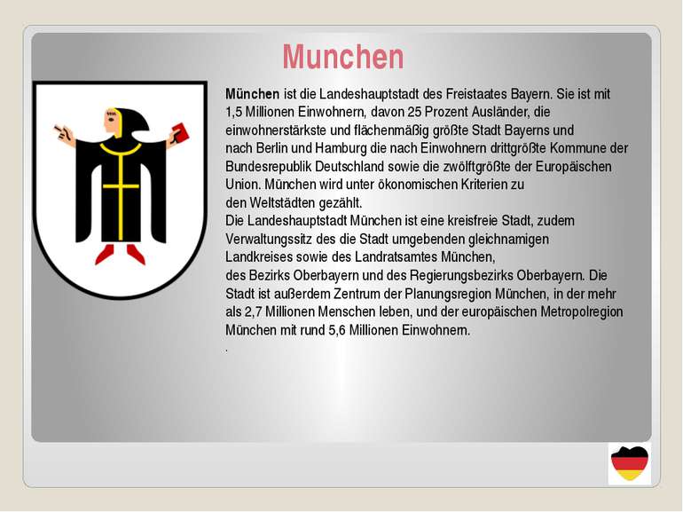Munchen München ist die Landeshauptstadt des Freistaates Bayern. Sie ist mit ...