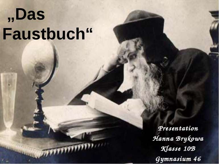 „Das Faustbuch“ Presentation Hanna Brykowa Klasse 10B Gymnasium 46