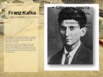 Franz Kafka Franz Kafka - war ein deutschsprachiger  Schriftsteller. Sein Hau...