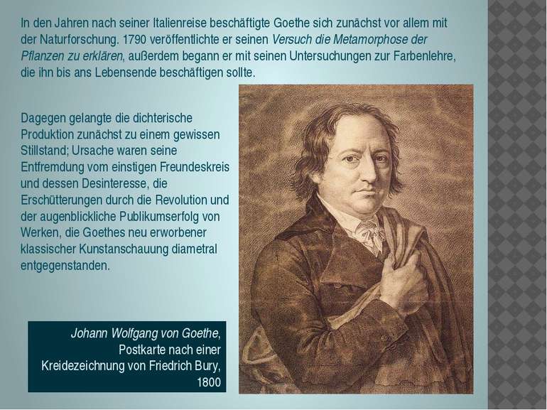 In den Jahren nach seiner Italienreise beschäftigte Goethe sich zunächst vor ...