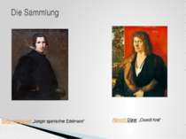 Die Sammlung Diego Velásquez: „Junger spanischer Edelmann“ Albrecht Dürer: „O...