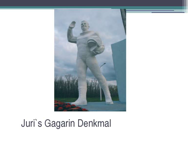 Juri`s Gagarin Denkmal