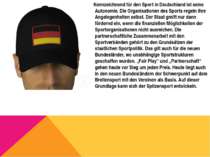 Kennzeichnend für den Sport in Deutschland ist seine Autonomie. Die Organisat...