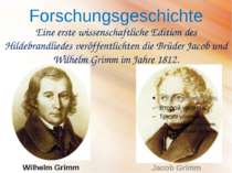 Forschungsgeschichte Wilhelm Grimm Eine erste wissenschaftliche Edition des H...
