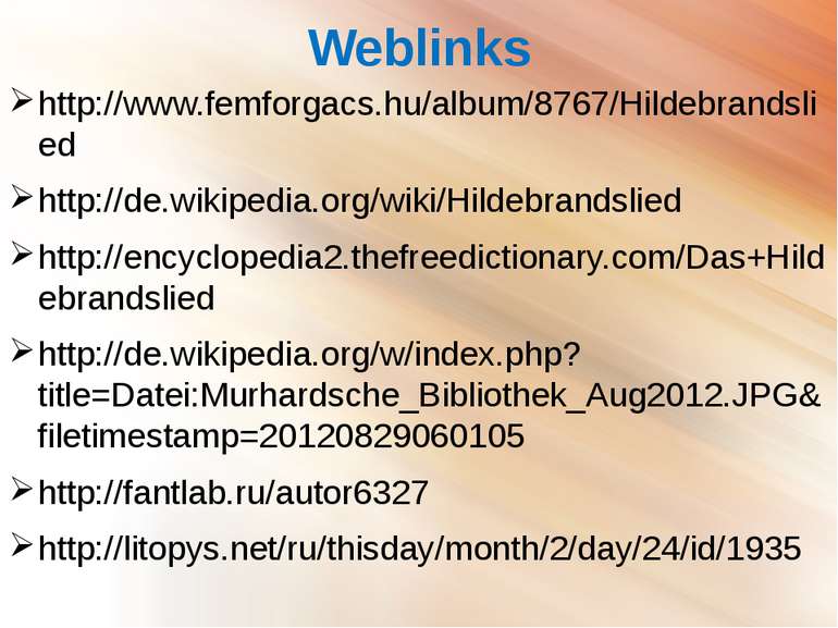 Weblinks http://www.femforgacs.hu/album/8767/Hildebrandslied http://de.wikipe...
