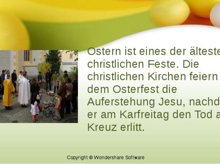 Ostern ist eines der ältesten christlichen Feste. Die christlichen Kirchen fe...
