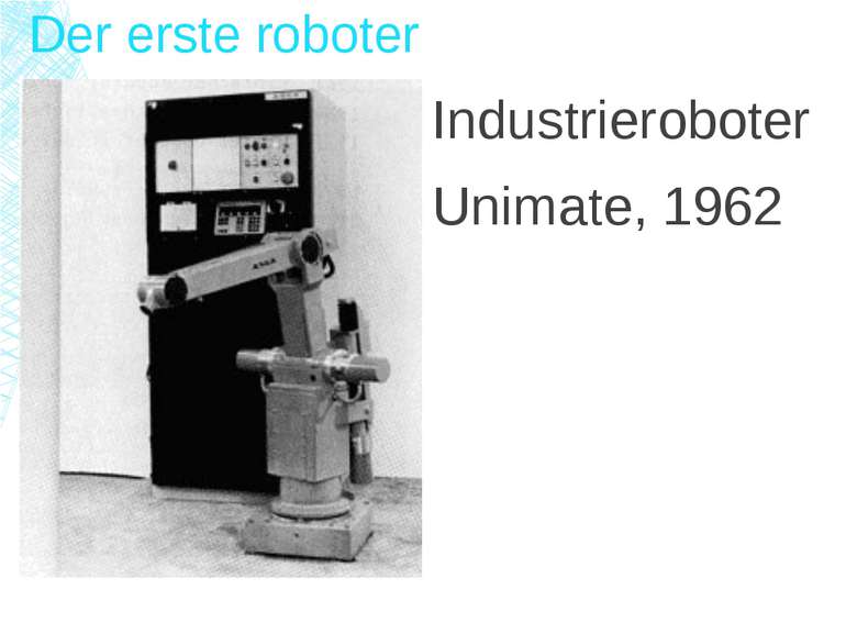 Der erste roboter Industrieroboter Unimate, 1962
