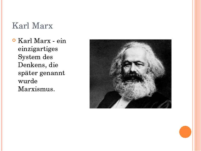 Karl Marx Karl Marx - ein einzigartiges System des Denkens, die später genann...