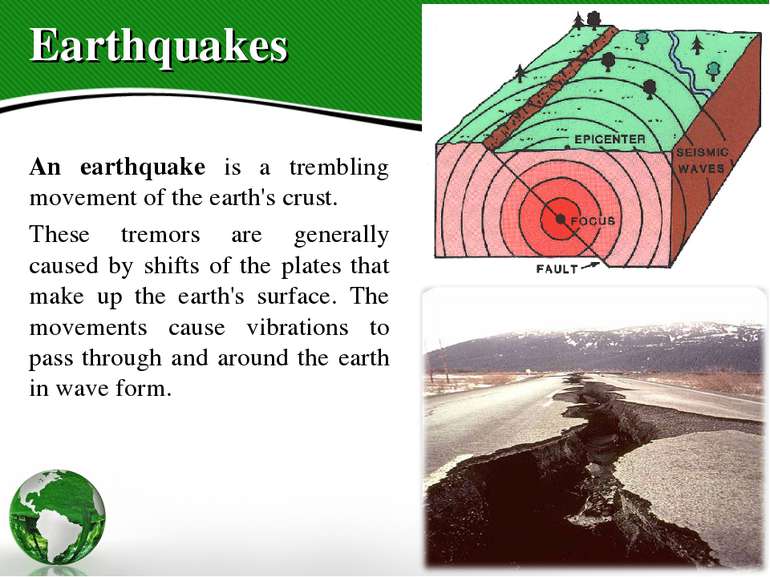 Earthquakes An earthquake is a trembling movement of the earth's crust. These...