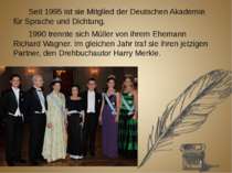 Seit 1995 ist sie Mitglied der Deutschen Akademie für Sprache und Dichtung. 1...
