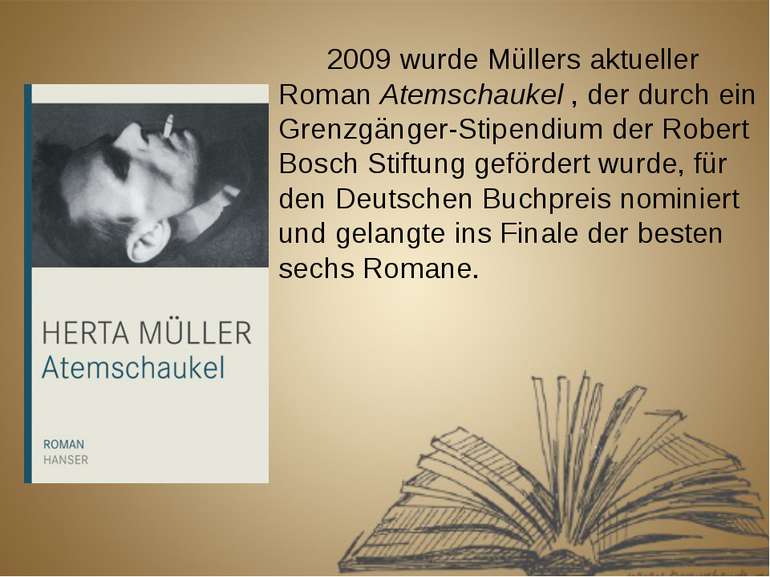 2009 wurde Müllers aktueller Roman Atemschaukel , der durch ein Grenzgänger-S...