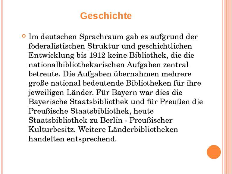 Geschichte Im deutschen Sprachraum gab es aufgrund der föderalistischen Struk...