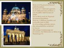 Berlin ist die Hauptstadt der Bundesre publik Deutschland. Es wurde im 13. Ja...