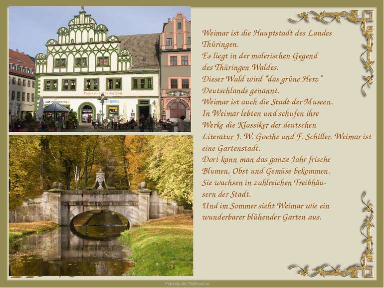 Weimar ist die Hauptstadt des Landes Thüringen. Es liegt in der malerischen G...