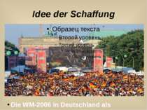 Idee der Schaffung Die WM-2006 in Deutschland als Impulsgeber