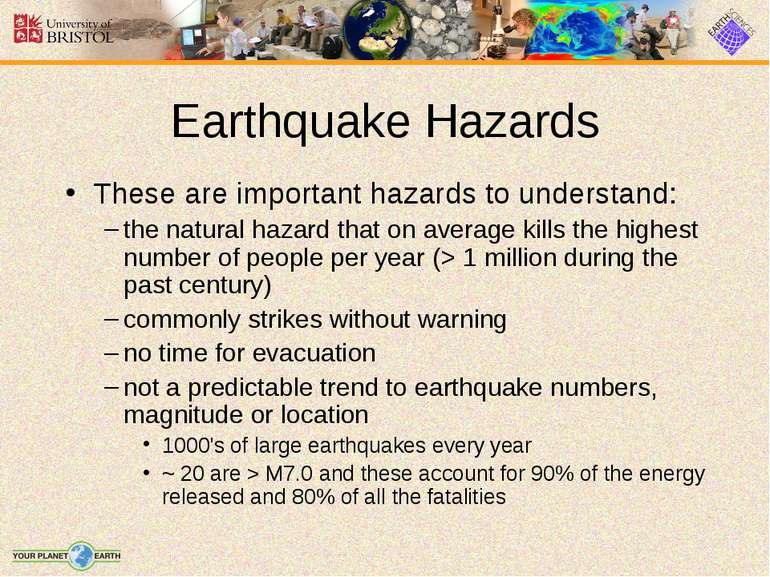 Earthquake Hazards These are important hazards to understand: the natural haz...