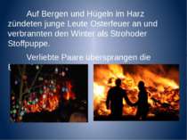 Auf Bergen und Hügeln im Harz zündeten junge Leute Osterfeuer an und verbrann...
