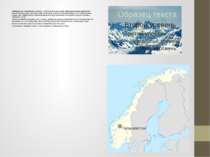 Найвища точка Гальхепігген в Норвегії — 2469 м. Ці гори також мають найбільши...