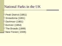 National Parks in the UK Peak District (1951) Snowdonia (1951) Dartmoor (1951...