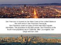 San Francisco is located on the West Coast of the United States at the north ...