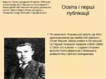 Освіта і перші публікації Микола Зеров народився 26 квітня 1890 року в повіто...