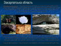 Закарпатська область «Перлинова печера» - карстова печера, закладена у юрськи...