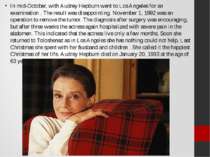 In mid-October, with Audrey Hepburn went to Los Angeles for an examination . ...