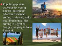 Popular gap year activities for young people looking for adventure include su...