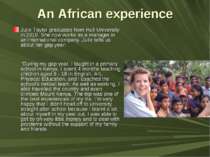 An African experience Julie Taylor graduated from Hull University in 2010. Sh...