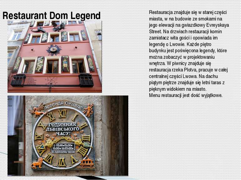 Restaurant Dom Legend Restauracja znajduje się w starej części miasta, w na b...