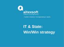IT & State: Win/Win strategy Flexible in Business, Uncompromising in Quality ...