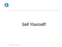 Sell Yourself! Copyright © 2007-2013 ALTEXSOFT * Copyright © 2007-2013 ALTEXSOFT