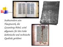 Insbesondere sein Hauptwerk, die Gutenberg-Bibel, wird allgemein für ihre hoh...